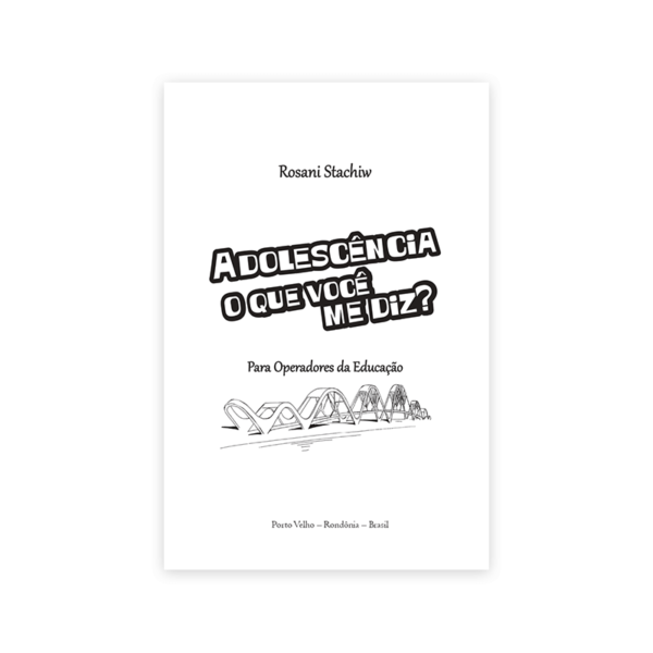 Adolescência o que você me diz? Para Operadores da Educação - Image 2